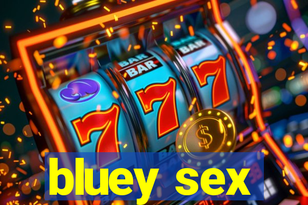 bluey sex